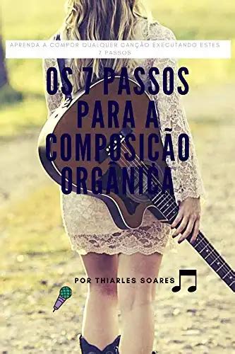 Os Passos Para A Composi O Org Nica Do Iniciante Ao Profissional