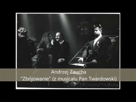 Andrzej Zaucha Zb Jowanie Z Musicalu Pan Twardowski Youtube