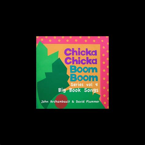 ‎chicka Chicka Boom Boom Series Vol 4 Big Book Songs Của John