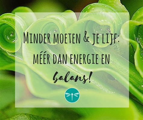 Minder Moeten Je Lijf M R Dan Energie En Balans Je Bruisende Zelf