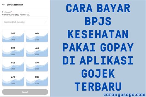 Cara Bayar Bpjs Kesehatan Pakai Gopay Di Aplikasi Gojek Terbaru