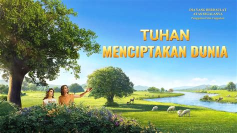 Dokumenter Musikal Kristen Tuhan Menciptakan Dunia Sorotan
