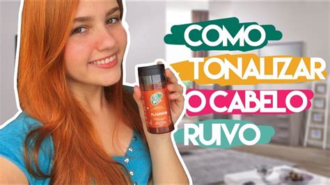 Como Tonalizar O Cabelo Ruivo YouTube