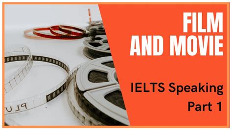 Films And Movies Ielts Speaking Part 1 Learning English