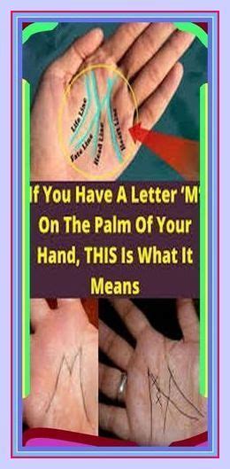 You Have The Letter ‘m On The Palm Of Your Hand This Is What It Means Letter M On Palm M