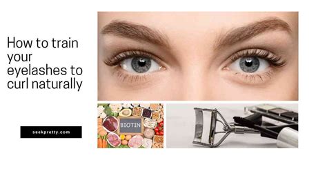 How To Train Your Eyelashes To Curl Naturally Unlock The Secret To Beautifully Curled Lashes