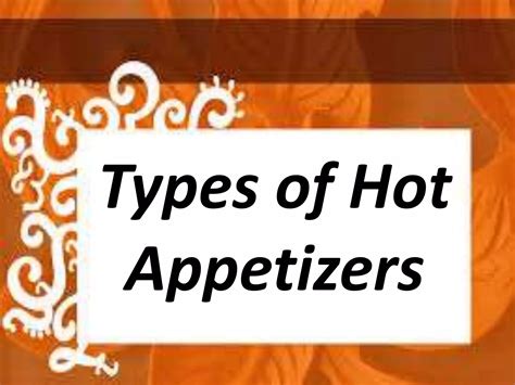 Variety Of Hot Or Cold Appetizers PPTX