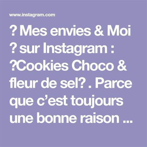 Mes Envies Moi Sur Instagram Cookies Choco Fleur De Sel