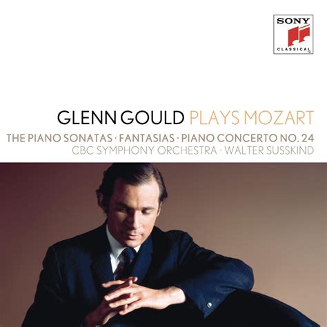 Glenn Gould Plays Mozart The Piano Sonatas Glenn Gould Glenn Gould