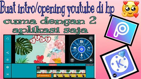 Cara Membuat Intro Opening Video Youtube Sendri Di Hp Youtube