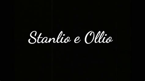 Stanlio E Olio YouTube