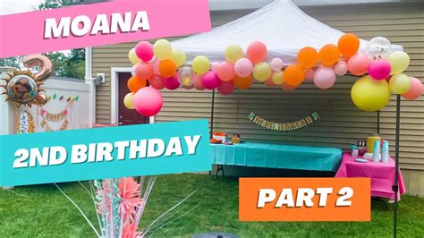 Moana Themed Birthday Party Part 2 Moana Birthday Set Up