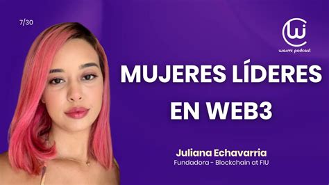 El Futuro De La Blockchain Es Liderado Por Mujeres J Venes Juliana