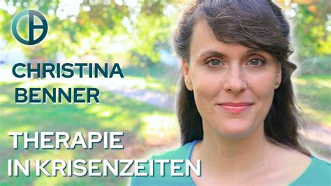 Christina Benner Praxis F R Therapie In Krisenzeiten Youtube