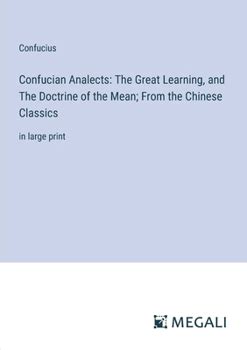 Confucian Analects The Great Learning Book By Confucius