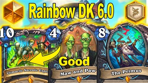 Blizzard Buffed My Rainbow DK 6 0 And Now Is Actually Good At Showdown