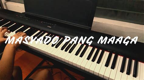 Masyado Pang Maaga Ben Ben Piano Cover Youtube