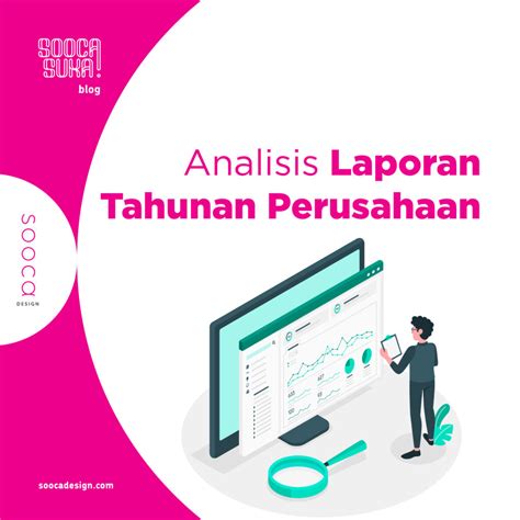 Tips Analisis Laporan Tahunan Perusahaan Yang Efektif