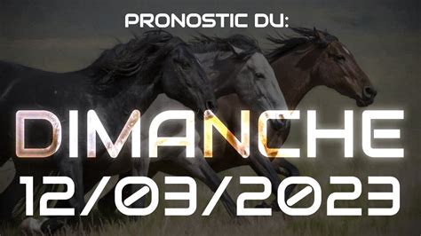 PRONOSTIC PMU QUINTE DU JOUR DIMANCHE 12 MARS 2023 CAGNES SUR MER