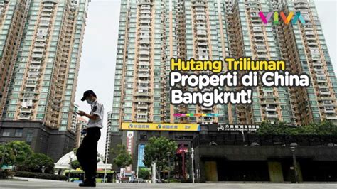 Raksasa Properti China Bangkrut Sekarang Hancur Lebur Vlix Id