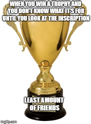 trophy winner meme adults trophy award trophy cup mini trophy awards