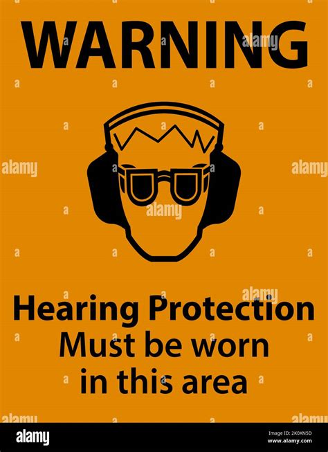 Warning Hearing Protection Must Be Worn Sign On White Background Stock