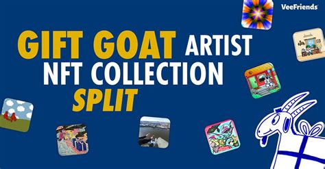 T Goat Artist Nft Collection Split By Veefriends Veefriends