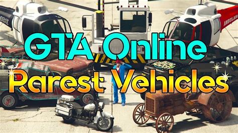 The Rarest Vehicles In Gta Online Youtube Gta Online Vehicles Gta