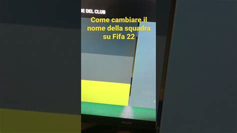 Come Cambiare Il Nome Della Squadra Su Fifa 22 YouTube