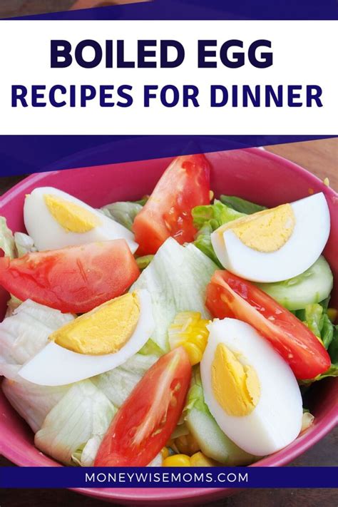 12 Boiled Egg Recipes For Dinner Moneywise Moms