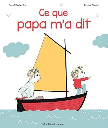 Archibald Ce Que Papa M A Dit By Astrid Desbordes Goodreads