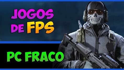 8 MELHORES JOGOS de FPS para PC FRACO Sem Placa de Vídeo Jogos