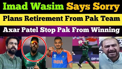 Imad Wasim Says Sorry To Fans For Super 8 Exit Imad Wasim Plans