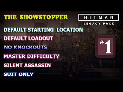 HITMAN 2 THE SHOWSTOPPER Paris Master Difficulty Silent Assassin