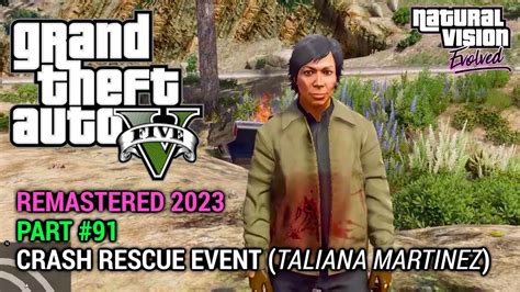 GTA 5 NVE 100 Gameplay Walkthrough Part 91 Crash Rescue Random Event