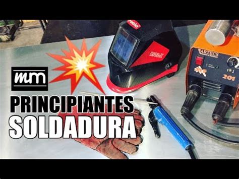 COMO SOLDAR CON ELECTRODO PRINCIPIANTES YouTube