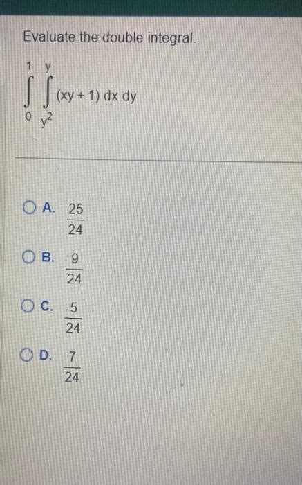 Solved Evaluate The Double Integral ∫01∫y2yxy1dxdy A