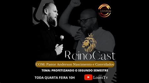 LOASS TV ReinoCast 32 PROFETIZANDO SEGUNDO SEMESTRE YouTube