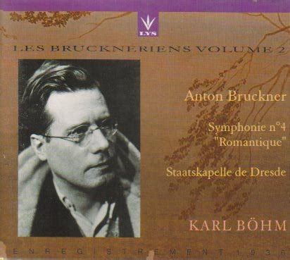 Anton Bruckner Karl Böhm Dresden Staatskapelle Bruckner Symphony