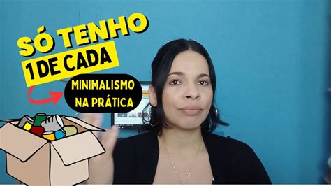 15 COISAS QUE SÓ TENHO 1 Minimalismo na Prática YouTube