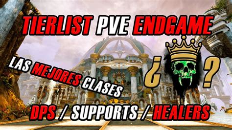 Tierlist Con Las Mejores Clases De Pve Endgame Para Todos Los Roles