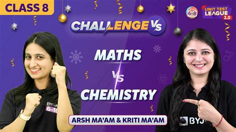 Maths Vs Chemistry Class Unit Test Challenge Byju S Class