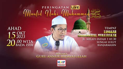 Live Peringatan Maulid Nabi Muhammad Saw 1445 H Langgar Arraudhatul Mubarakah Youtube