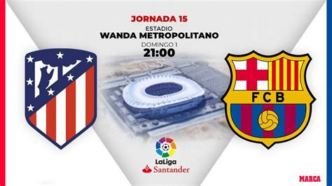 LaLiga Atlético de Madrid Barcelona horario canal y dónde ver en