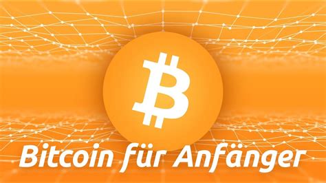 BITCOIN kaufen Anfänger Beginner Guide deutsch ersten