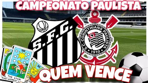 SANTOS X CORINTHIANS CAMPEONATO PAULISTA TAROT REVELOU YouTube