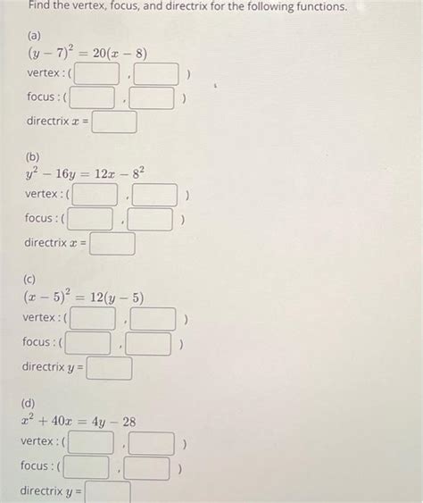 Solved Find The Vertex Focus And Directrix For The Chegg