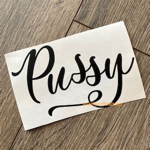 Pussy Decal Custom Vinyl Decal Pussy Pussy Sticker Vagina Fuck Fuck Off Fuck It