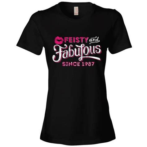 Feisty And Fabulous Since 1987 Funny Womens Shirt Birthday T For