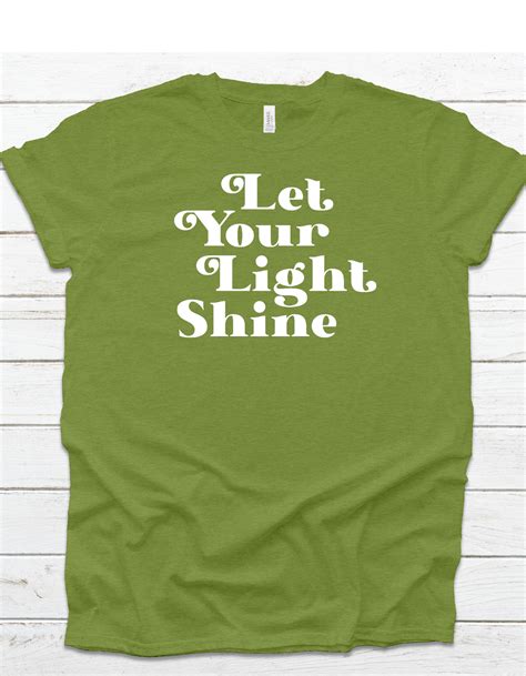 Let Your Light Shine T Shirt Etsy